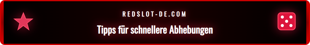 Infografik mit den besten Tipps für eine beschleunigte Redslot Auszahlung.