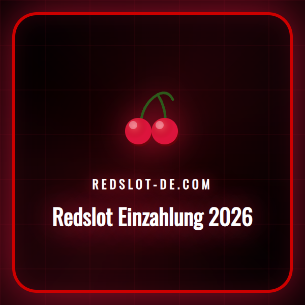 Detaillierte Anleitung für die sichere Redslot Einzahlung 2026.