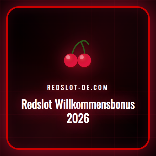 Eine Grafik, die den Redslot Willkommensbonus 2026 für deutsche Spieler bewirbt.