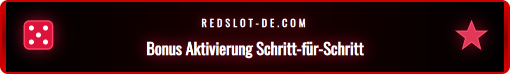 Anleitung zur Aktivierung des Redslot Neuspieler Bonus auf der Webseite.